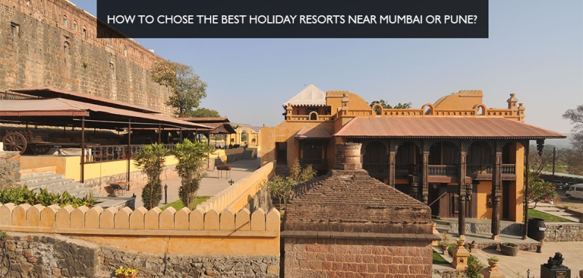 How-to-chose-the-best-Holiday-Resorts-near-Mumbai-or-Pune